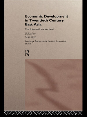 cover image of Economic Development in Twentieth-Century East Asia